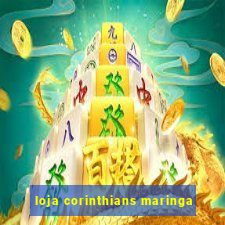 loja corinthians maringa